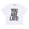 YOU ARE LATE TEE TOPS GALLERY DEPARTMENT LLC
