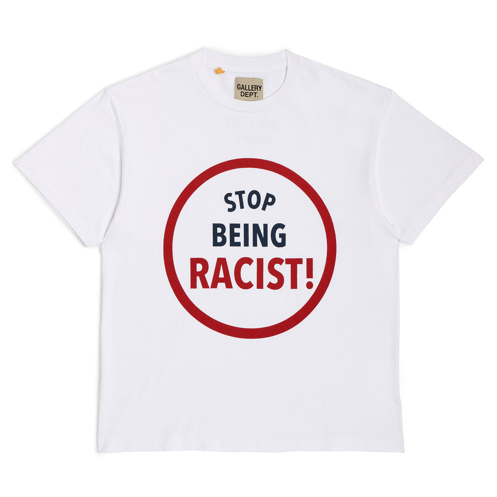 STOP BEING RACIST TEE TOPS GALLERY DEPARTMENT LLC   